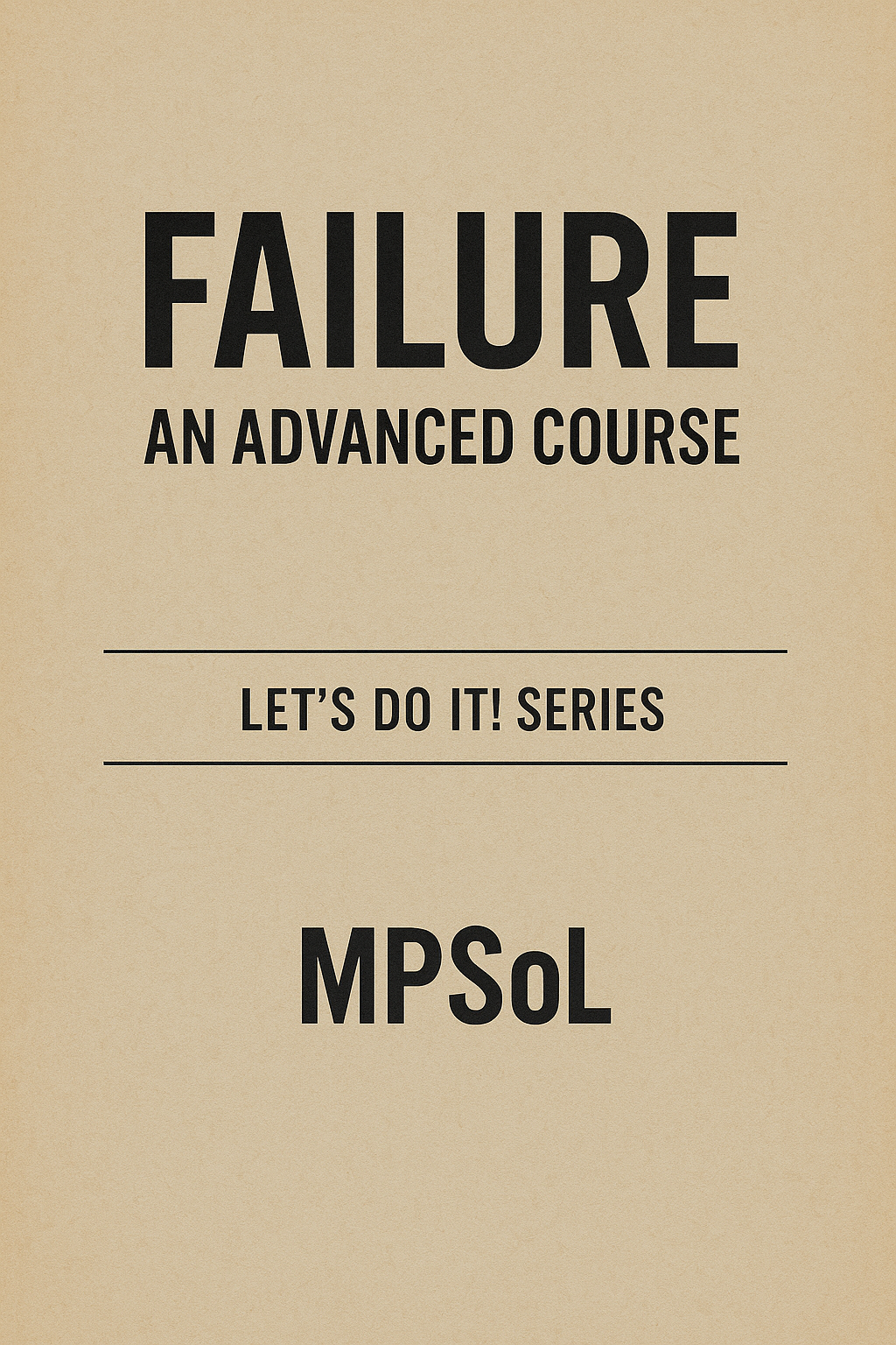 Cover of Failure: An Advanced Course