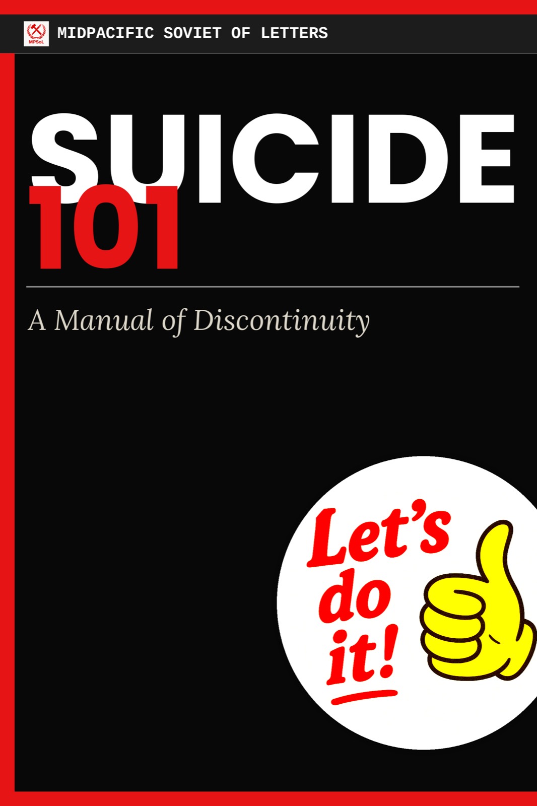 SUICIDE 101: A Manual of Discontinuity